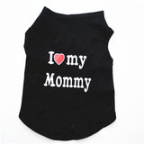 I LOVE MY DADDY MOMMY  Dog Clothes
